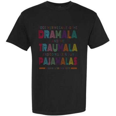 Dramala And Relax In Our Pajamalas Harris Walz 2024 Garment-Dyed Heavyweight T-Shirt