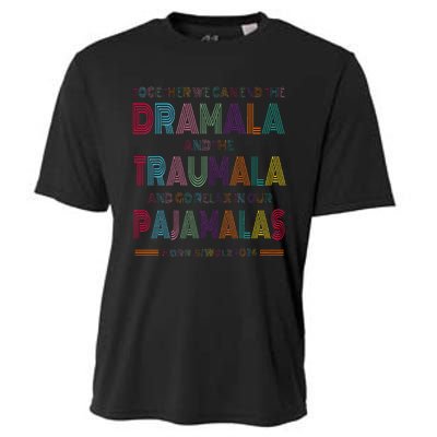 Dramala And Relax In Our Pajamalas Harris Walz 2024 Cooling Performance Crew T-Shirt