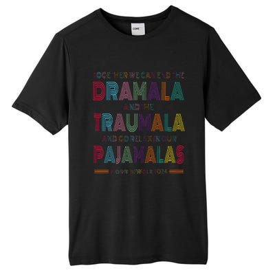 Dramala And Relax In Our Pajamalas Harris Walz 2024 Tall Fusion ChromaSoft Performance T-Shirt