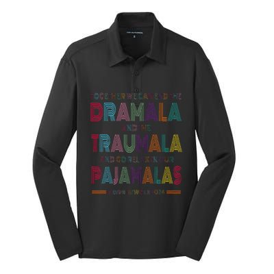 Dramala And Relax In Our Pajamalas Harris Walz 2024 Silk Touch Performance Long Sleeve Polo