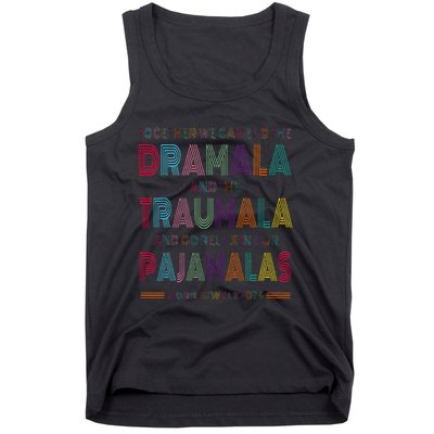 Dramala And Relax In Our Pajamalas Harris Walz 2024 Tank Top