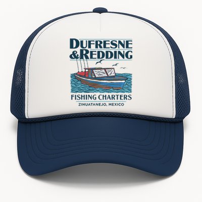 DUFRESNE And REDDING Fishing Charters Trucker Hat