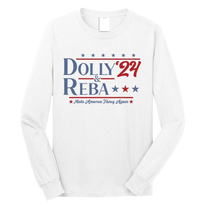 Dolly And Reba 2024 Make America Fancy Again Retro Vintage Long Sleeve Shirt