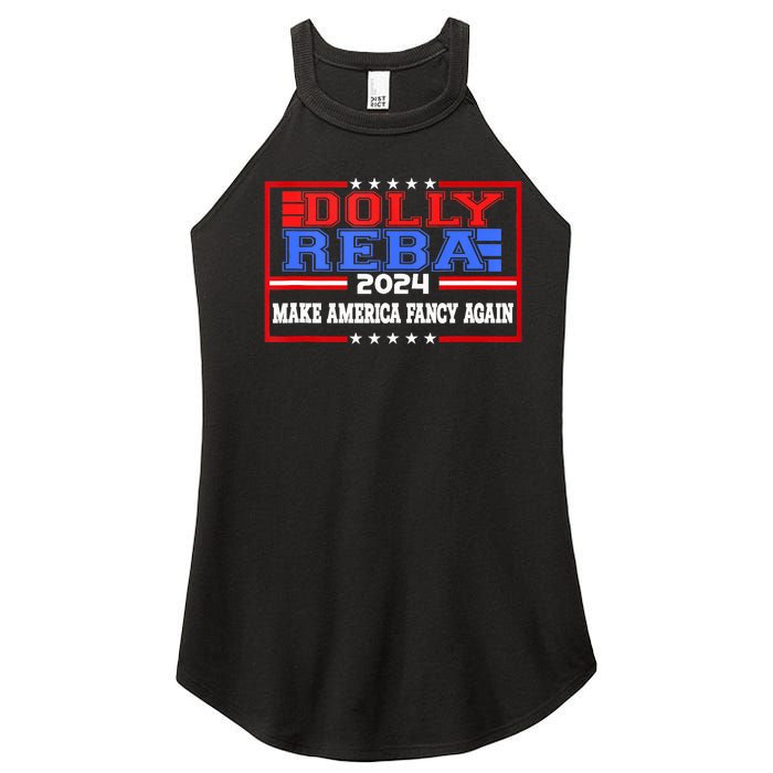 Dolly And Reba 2024 Make America Fancy Again Retro Vintage Women’s Perfect Tri Rocker Tank