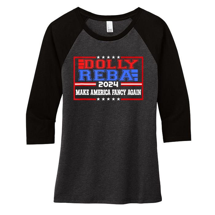 Dolly And Reba 2024 Make America Fancy Again Retro Vintage Women's Tri-Blend 3/4-Sleeve Raglan Shirt