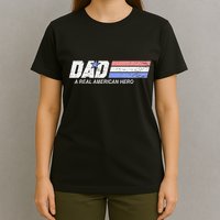 Dad A Real American Hero T-Shirt