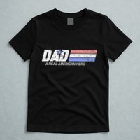 Dad A Real American Hero T-Shirt