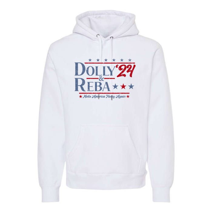 Dolly And Reba 2024 Make America Fancy Again Retro Vintage Premium Hoodie