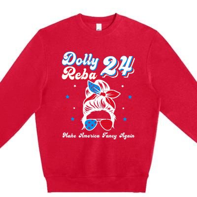 Dolly And Reba 2024 Make America Fancy Again Messy Bun Premium Crewneck Sweatshirt