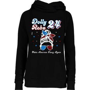 Dolly And Reba 2024 Make America Fancy Again Messy Bun Womens Funnel Neck Pullover Hood