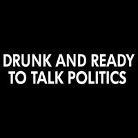 Drunk And Ready To Talk Politics 7-Panel Snapback Hat