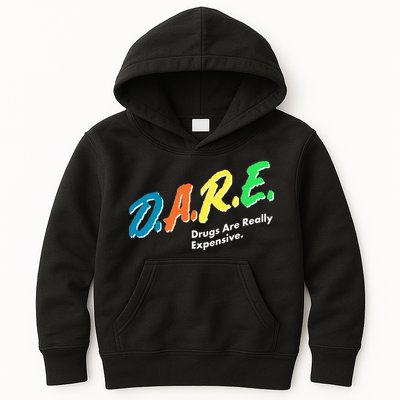 Dare Drugs Are Really Expensive Kids Hoodie