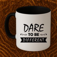Dare To Be Different Mug