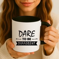 Dare To Be Different Mug