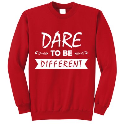 Dare To Be Different Sweatshirt