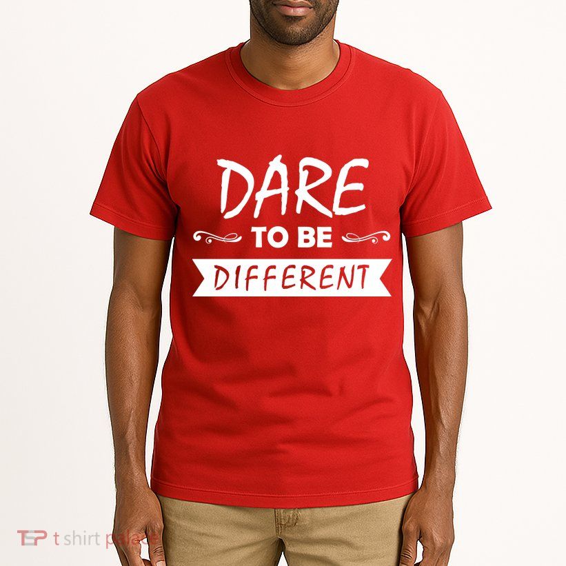 Dare To Be Different Tall T-Shirt