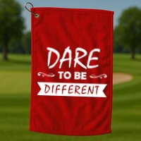 Dare To Be Different Golf Towel