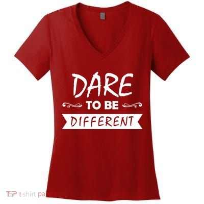 Dare To Be Different Women's V-Neck T-Shirt
