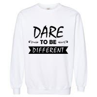 Dare To Be Different Garment-Dyed Sweatshirt