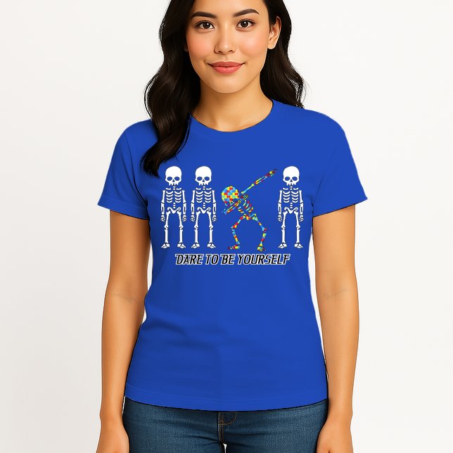 Dare To Be Yourself Autism Awareness Womens T-Shirt