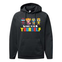 Dare To Be Yourself Superhero Autism Performance Fleece Hoodie