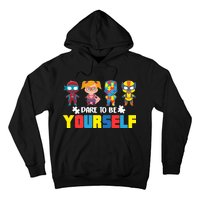 Dare To Be Yourself Superhero Autism Hoodie