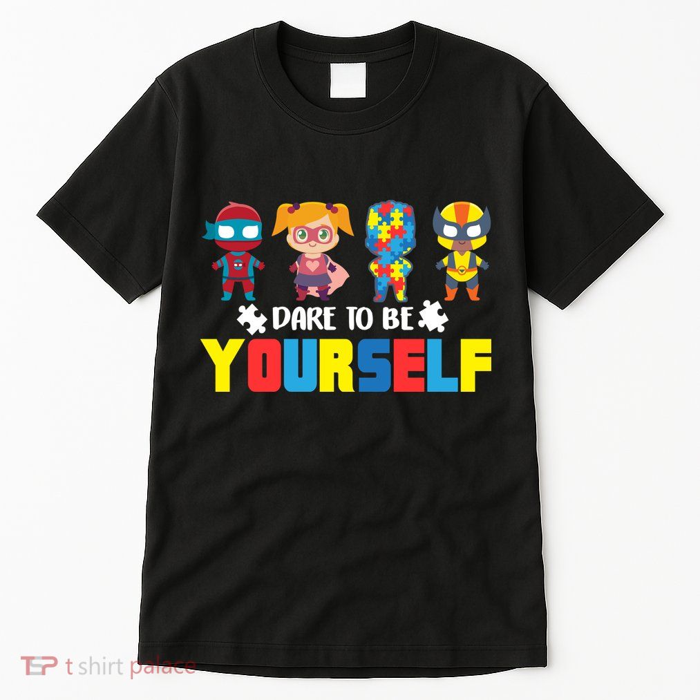 Dare To Be Yourself Superhero Autism Tall T-Shirt