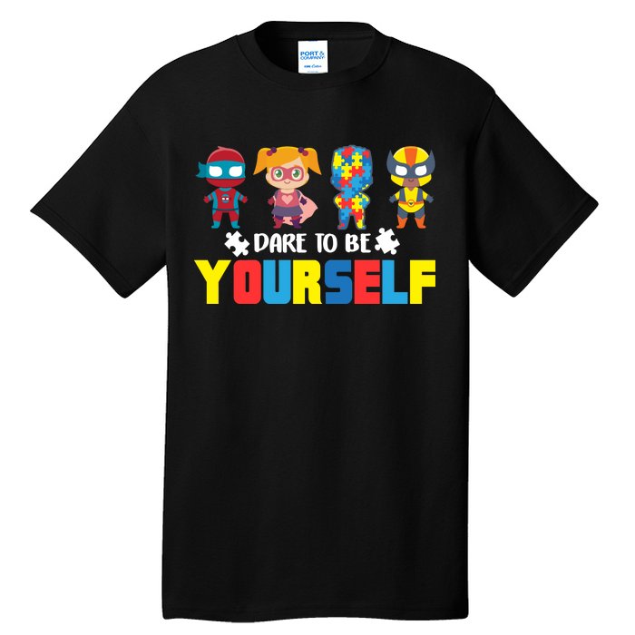 Dare To Be Yourself Superhero Autism Tall T-Shirt