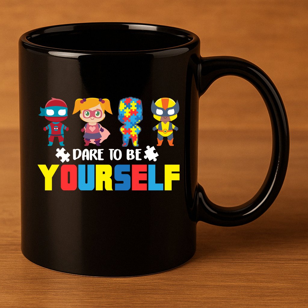 Dare To Be Yourself Superhero Autism 11oz C Handle Ceramic Mug