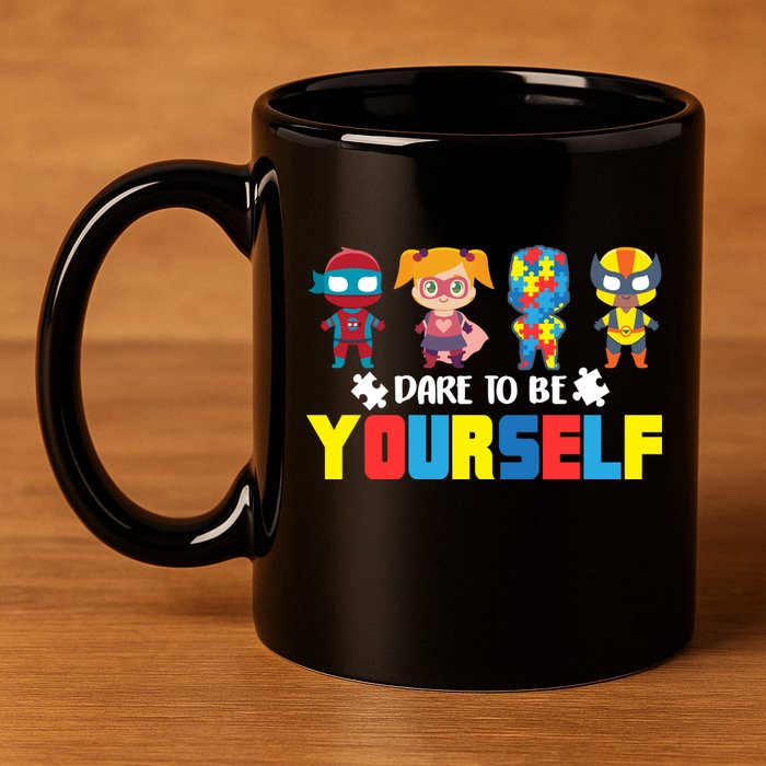 Dare To Be Yourself Superhero Autism 11oz C Handle Ceramic Mug