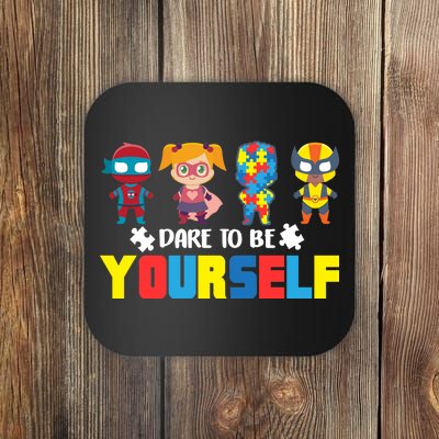 Dare To Be Yourself Superhero Autism Coaster