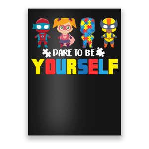 Dare To Be Yourself Superhero Autism Poster