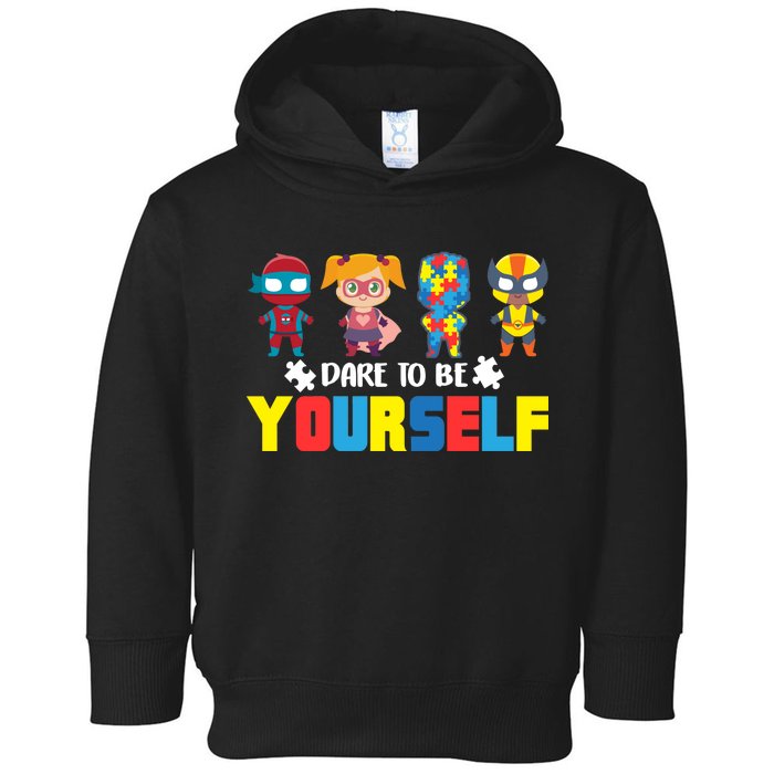 Dare To Be Yourself Superhero Autism Toddler Hoodie