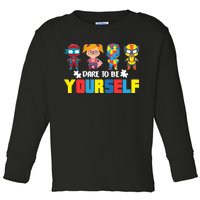 Dare To Be Yourself Superhero Autism Toddler Long Sleeve Shirt