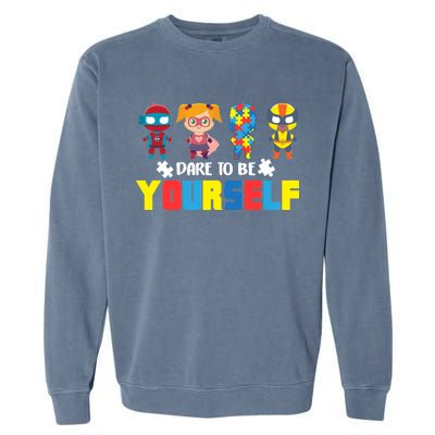 Dare To Be Yourself Superhero Autism Garment-Dyed Sweatshirt