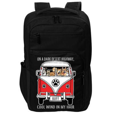 Dark Desert Highway Dog Feel Cool Wind In My Hair Impact Tech Backpack