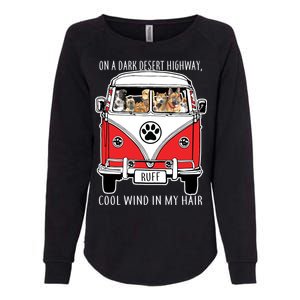 Dark Desert Highway Dog Feel Cool Wind In My Hair Womens California Wash Sweatshirt