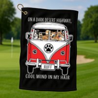 Dark Desert Highway Dog Feel Cool Wind In My Hair Golf Towel
