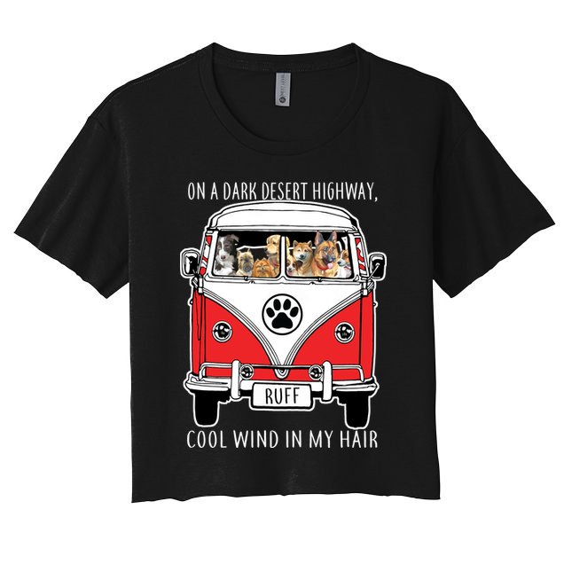 Dark Desert Highway Dog Feel Cool Wind In My Hair Crop Top