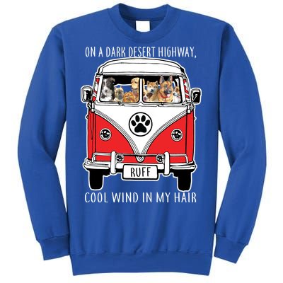 Dark Desert Highway Dog Feel Cool Wind In My Hair Sweatshirt