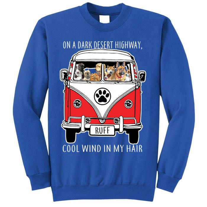 Dark Desert Highway Dog Feel Cool Wind In My Hair Sweatshirt