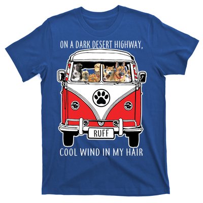 Dark Desert Highway Dog Feel Cool Wind In My Hair T-Shirt