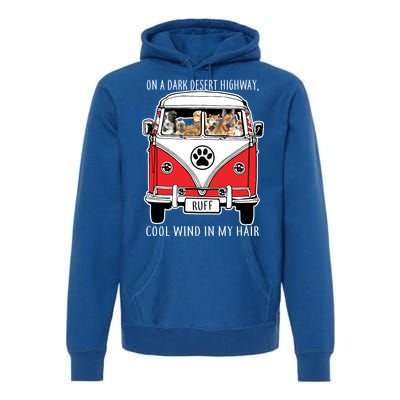 Dark Desert Highway Dog Feel Cool Wind In My Hair Premium Hoodie