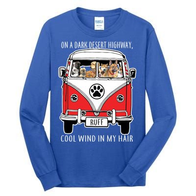 Dark Desert Highway Dog Feel Cool Wind In My Hair Tall Long Sleeve T-Shirt