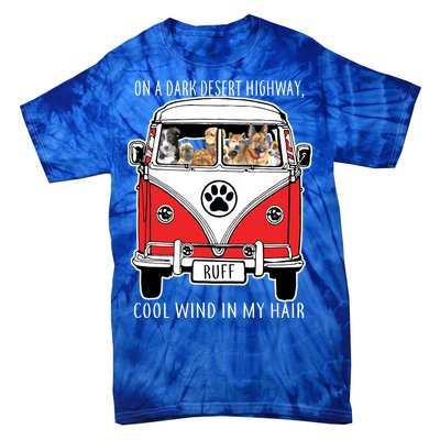 Dark Desert Highway Dog Feel Cool Wind In My Hair Tie-Dye T-Shirt