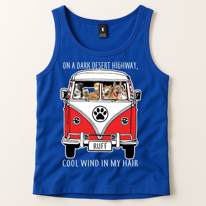 Dark Desert Highway Dog Feel Cool Wind In My Hair Tank Top