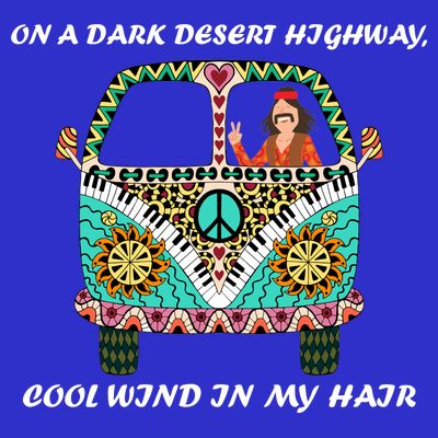 Dark Desert Highway Funny Hippie T-Shirt