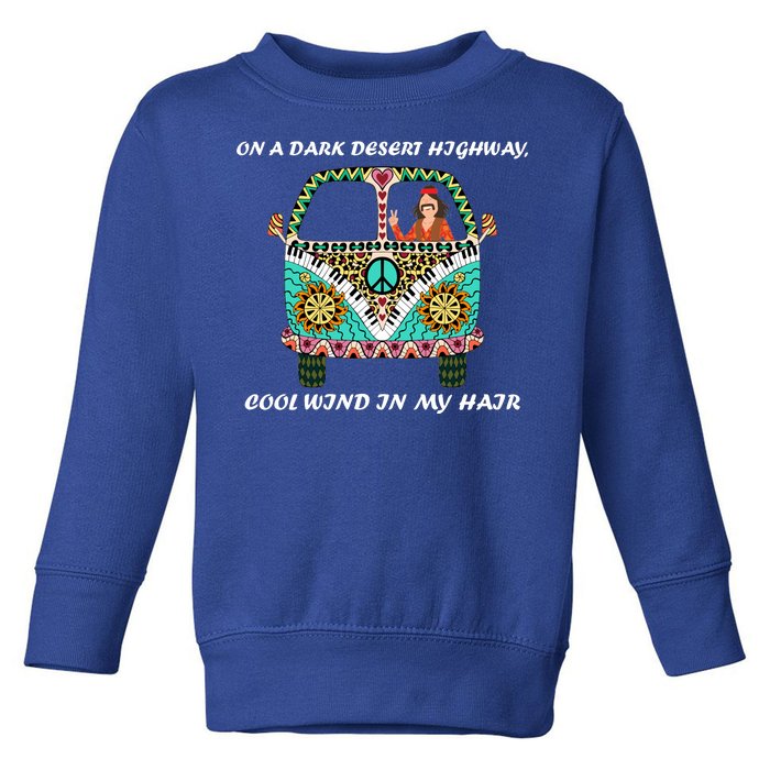 Dark Desert Highway Funny Hippie Toddler Sweatshirt