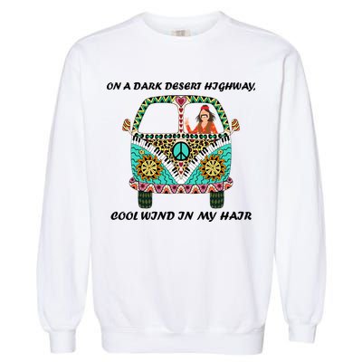 Dark Desert Highway Funny Hippie Garment-Dyed Sweatshirt