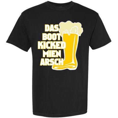 Das Boot Kicked Mien Arsch Garment-Dyed Heavyweight T-Shirt